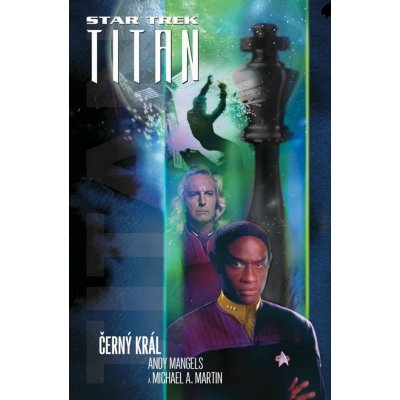 Star Trek: Titan - Černý král Mangels Andy, Martin Michael A. – Hledejceny.cz