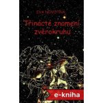 Třinácté znamení zvěrokruhu - Eva Novotná – Hledejceny.cz