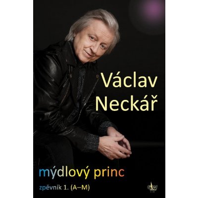 Mýdlový princ - Václav Neckář – Zboží Mobilmania