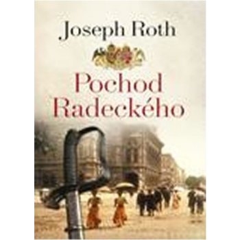 Pochod Radeckého - 2. vydání - Roth Joseph