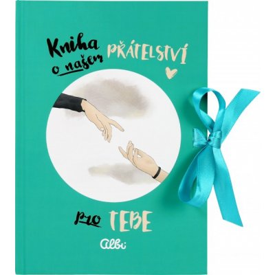 Albi Kniha o našem přátelství Pro tebe 21,7 x 15,1 x 0,9 cm – Zboží Mobilmania