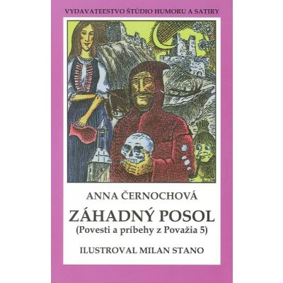 Záhadný posol - Povesti a príbehy z Považia 5 - Anna Černochová