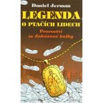 Legenda o ptačích lidech - Daniel Jerman – Hledejceny.cz