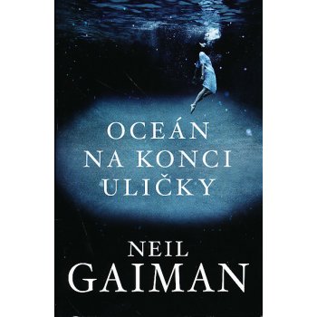 Oceán na konci uličky - Neil Gaiman