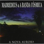 Madredeus & Banda Cosmica - Nova Aurora CD – Hledejceny.cz