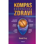 Kompas dokonalého zdraví - David Frej – Hledejceny.cz