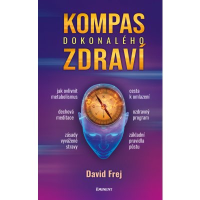 Kompas dokonalého zdraví - David Frej – Hledejceny.cz