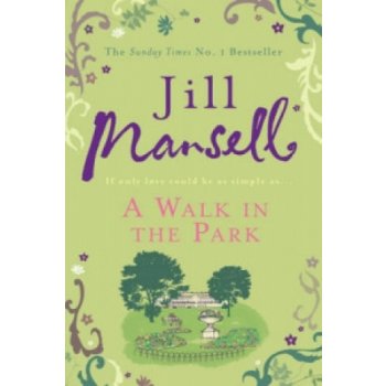 A Walk in the Park Jill Mansell