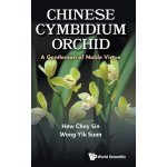 Chinese Cymbidium Orchid: A Gentleman of Noble Virtue Choy Sin HewPevná vazba – Hledejceny.cz
