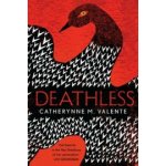 Catherynne M. Valente: Deathless – Zboží Dáma