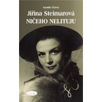 Jiřina Steimarová - Ničeho nelituju – Hledejceny.cz