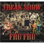 Fru Fru - Freak Show CD – Hledejceny.cz