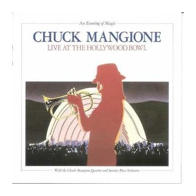 Chuck Mangione - Live At The Hollywood Bowl - An Evening Of Magic CD