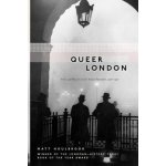 Queer London - M. Houlbrook Perils and Pleasures i – Hledejceny.cz