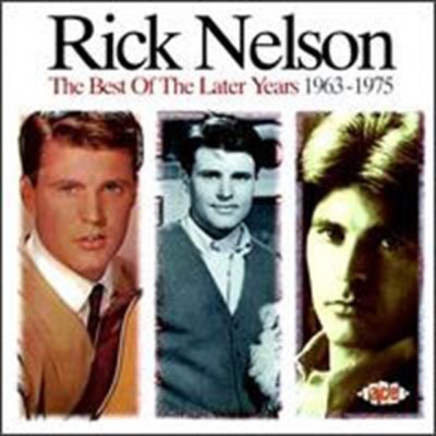 Nelson, Rick - Best Of The Later Years – Zboží Mobilmania