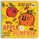 Apple vs. Pumpkin: The Battle for the Best Fall Treat Is On! Burton JeffreyBoard Books – Hledejceny.cz