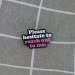 Pinarna Please hesitate to reach out to me. / Prosím váhejte, zda se na mě obrátit. – Sleviste.cz