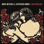 Child Ballads - Anais Mitchell & Jefferson Hamer CD – Hledejceny.cz