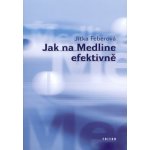 Jak na Medline efektivně - Jitka Feberová – Hledejceny.cz