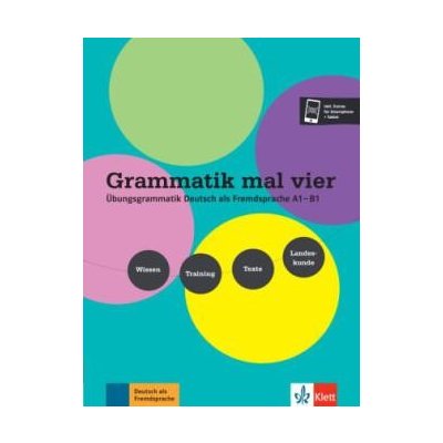 Grammatik mal vier. Übungsgrammatik Deutsch als Fremdsprache A1 - B1: verstehen - üben - anwenden - entdecken. Buch + Audio – Zboží Mobilmania