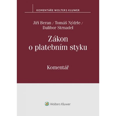 Zákon o platebním styku Komentář - Jiří Beran – Hledejceny.cz