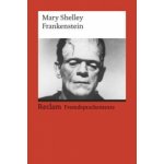 Frankenstein; or, The Modern Prometheus Mary Wollstonecraft Shelley,Andreas Gaile – Hledejceny.cz