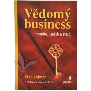 Vědomý business, Integrita, úspěch a štěstí