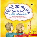 Proč je mlha jak mlíko a déšť průhledný? - Pavla Kleinová, Petr Dvořák – Hledejceny.cz