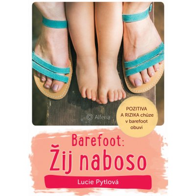 Barefoot: žij naboso! – Hledejceny.cz