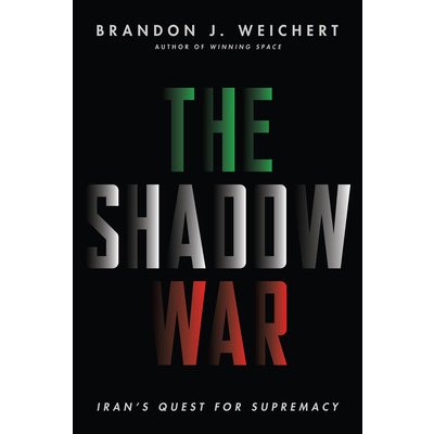 The Shadow War: Iran's Quest for Supremacy Weichert Brandon J.Pevná vazba – Zbozi.Blesk.cz