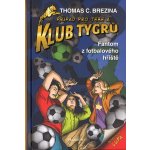 Klub Tygrů - Fantom z fotbalového hřiště - Thomas Conrad Brezina – Hledejceny.cz