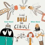 Každý bulí nad cibulí - Ester Stará