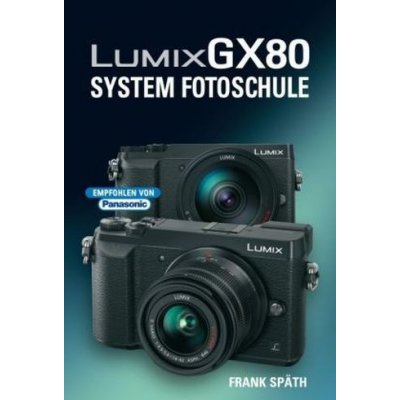 LUMIX GX80 System Fotoschule – Zbozi.Blesk.cz