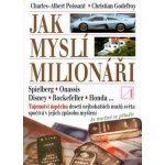 Jak myslí milionáři - Charles Albert Poissant, Christian Godefroy – Hledejceny.cz