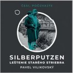 Silberputzen - Pavel Vilikovský - Čte Peter Gábor – Hledejceny.cz