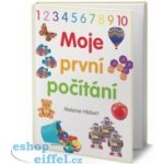 Moje první počítání - Melanie Hibbert – Hledejceny.cz