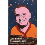 Gaiman Neil - Nepropadejte panice! – Hledejceny.cz