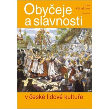 Obyčeje a slavnosti v české lidové kultuře