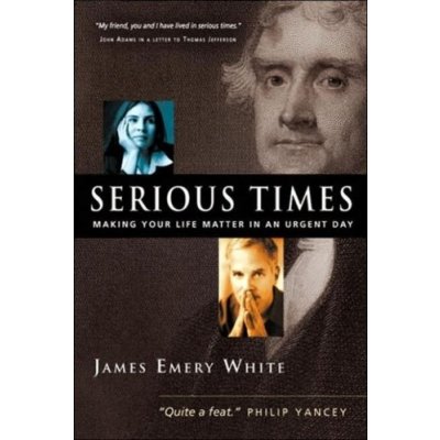 Serious Times - An Interdisciplinary Approach to Practical Youth Ministry White James EmeryPaperback – Hledejceny.cz