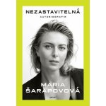 Nezastavitelná - Autobiografie - Maria Šarapovová – Hledejceny.cz