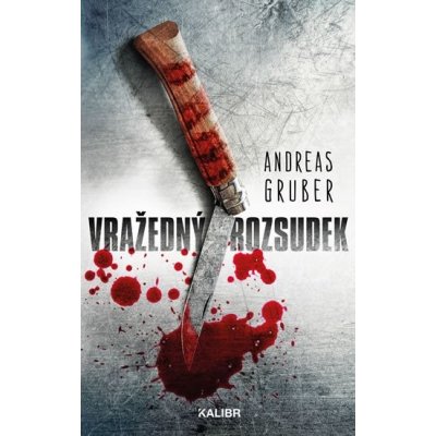 Vražedný rozsudek - Gruber Andreas, Pevná vazba vázaná – Zbozi.Blesk.cz