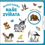 Naše zvířata - Naučná kolečka – Hledejceny.cz