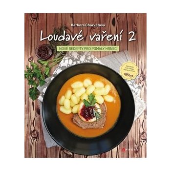 Loudavé vaření 2: Nové recepty pro pomalý hrnec od 290 Kč - Heureka.cz