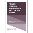 Power, Politics, and Political Skill in Job Stress