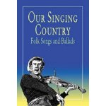 Our Singing Country: Folk Songs and Ballads Lomax John a.Paperback – Hledejceny.cz