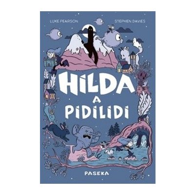 Hilda a pidilidi - Luke Pearson; Stephen Davies - 14x21 cm