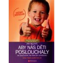 Jak mluvit, aby nás děti poslouchaly - Adele Faber, Elaine Mazlish