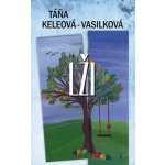Táňa Keleová-Vasilková - Lži – Hledejceny.cz