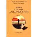 Kniha o plném a správ.životě -- Rady pro život - Donald Walsch Neale