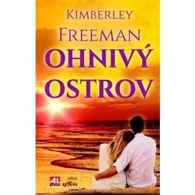 Ohnivý ostrov - Kimberley Freeman – Hledejceny.cz